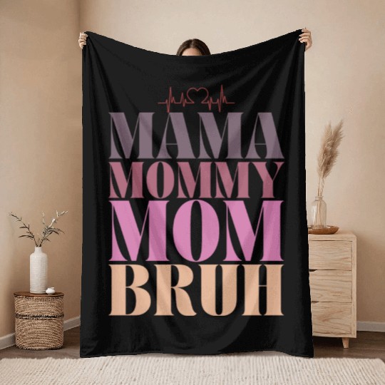 mama mommy mom bruh Throw Blankets