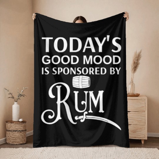 Today's Good Mood is Sponsored By Rum Throw Blankets