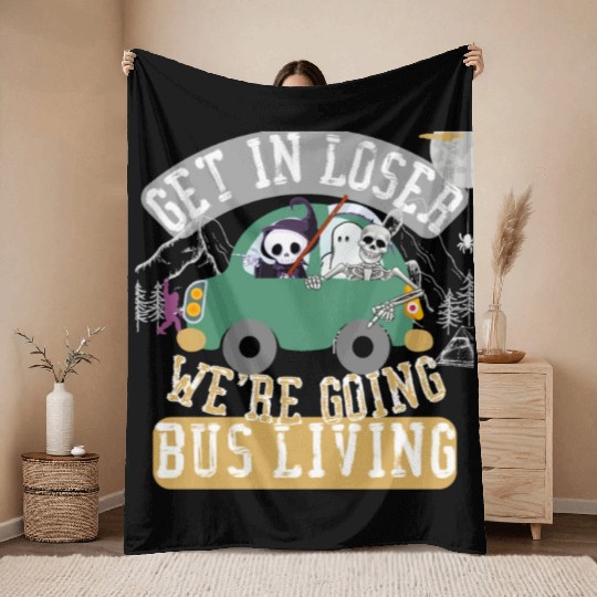 Get in loser we're going bus living Throw Blankets