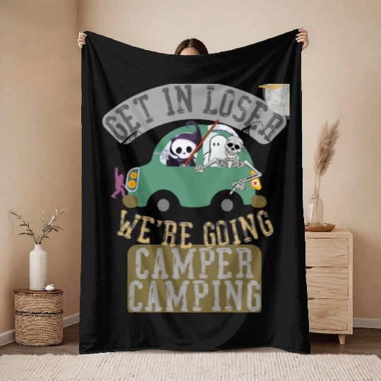 Get in loser we're going camper camping Throw Blankets