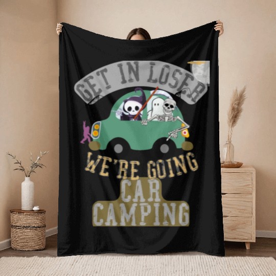 Get in loser we're going car camping Throw Blankets