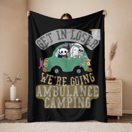 Get in loser we're going ambulance camping Throw Blankets