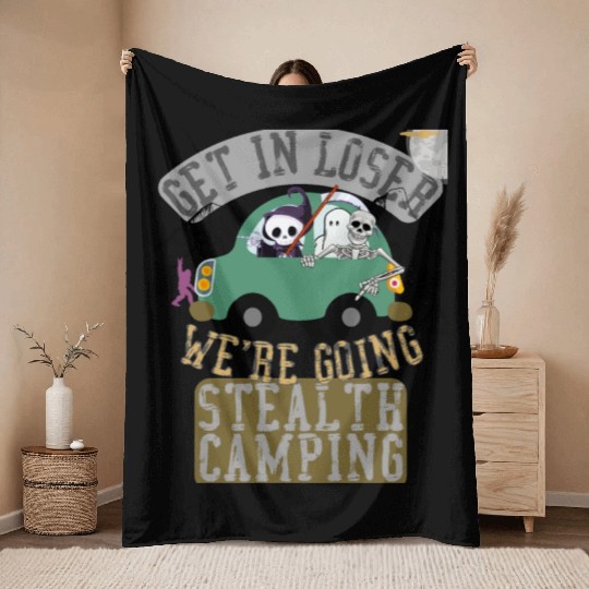 Get in loser we're going stealth camping Throw Blankets