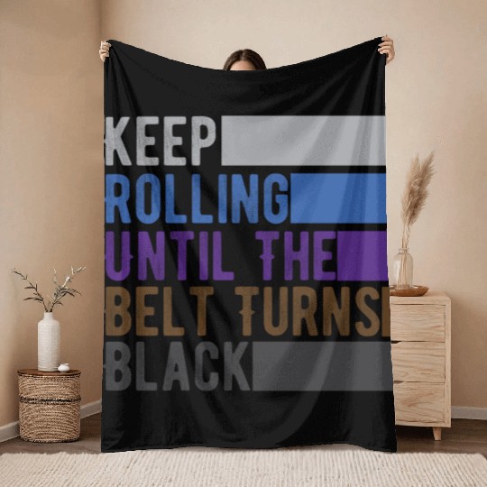 Jiu Jitsu costume of keep rolling until the belt t Throw Blankets