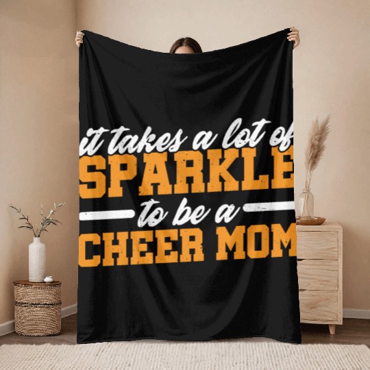 It Takes A Lot Of Sparkle To Be A Cheer Mom 3 Throw Blankets