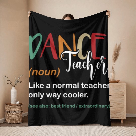 Funny Dance Teacher Definition Choreographer Throw Blankets