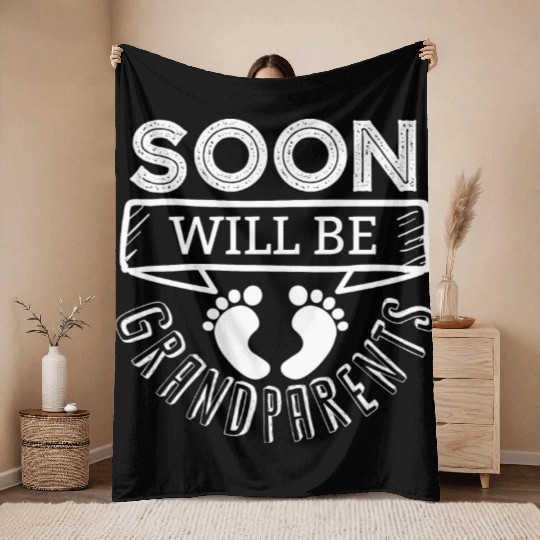 We Will Soon Become Grandparents, Be Grandparents Throw Blankets