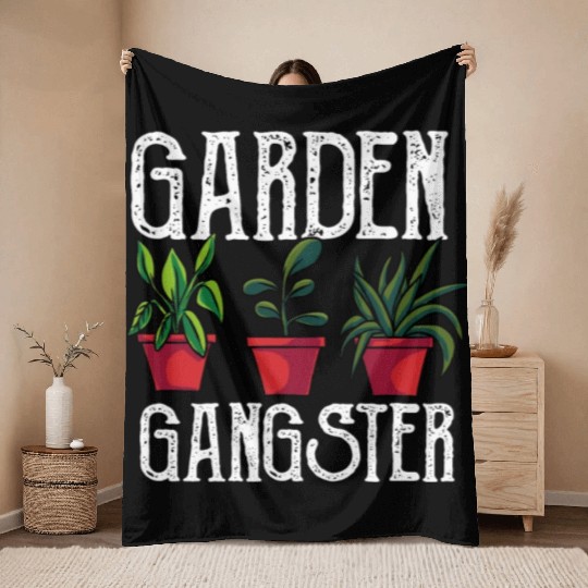 Garden Gangster Garding Flowers Hobby Gardner Throw Blankets