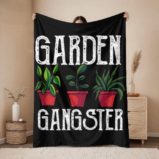 Garden Gangster Garding Flowers Hobby Gardner Throw Blankets