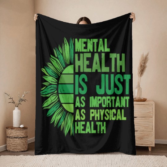 Mental Health Is Just As Important As Physical Throw Blankets