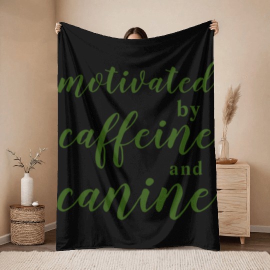 motivated by caffeine and canine Throw Blankets