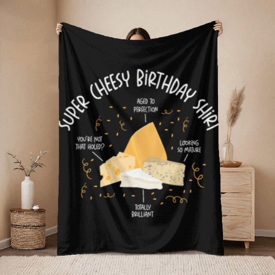 Super Cheesy Birthday Party Natal Day Cheese Throw Blankets
