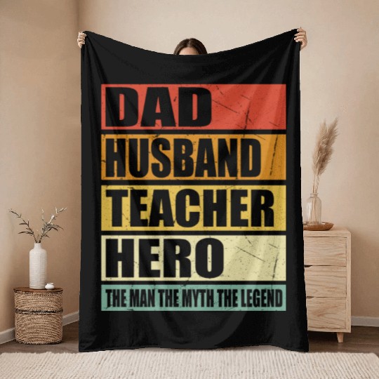 Dad Husband Teacher Hero Throw Blankets
