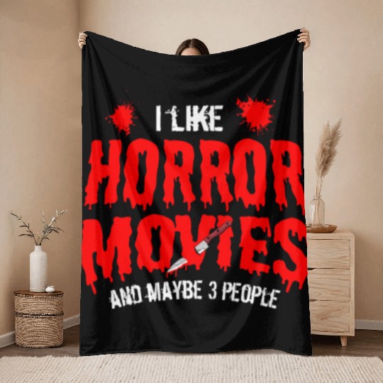 I Like Horror Movies Maybe 3 People Halloween Throw Blankets