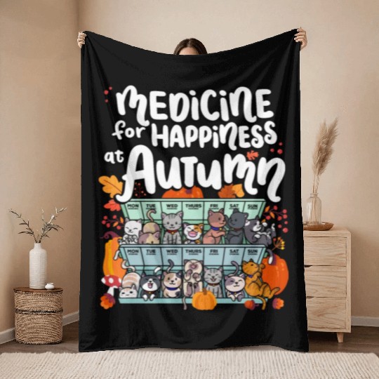 Medicine For Happiness At Autumn Weekdays Days Throw Blankets