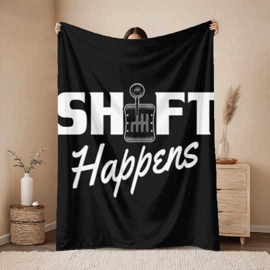 Shift Happens Car Gear Racing Street Car Guy Drift Throw Blankets