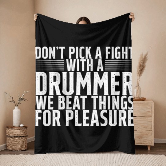 Don't Pick A Fight With A Drummer 2 Throw Blankets