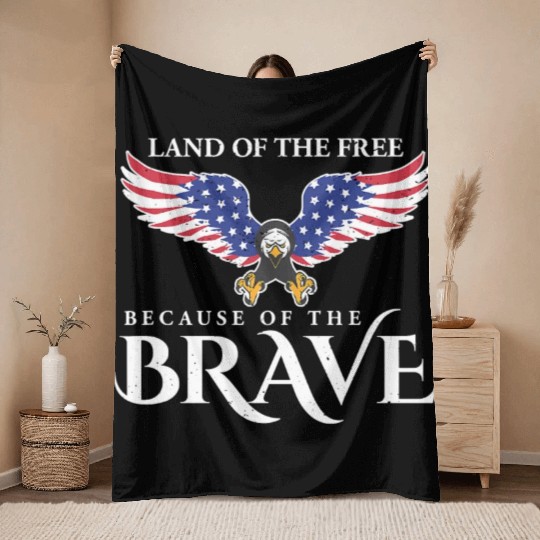 Land Of The Free Because Of The Brave Patriot USA Throw Blankets
