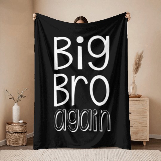 Big Bro Again Older Brother Matching Siblings Throw Blankets