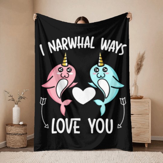 I Narwhal Ways Love You Unicorn Of The Sea Animal Throw Blankets