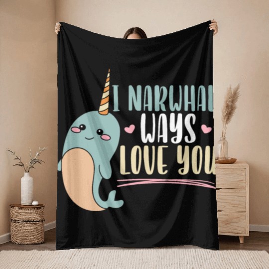 I Narwhal Ways Love You Unicorn Of The Sea Animal Throw Blankets