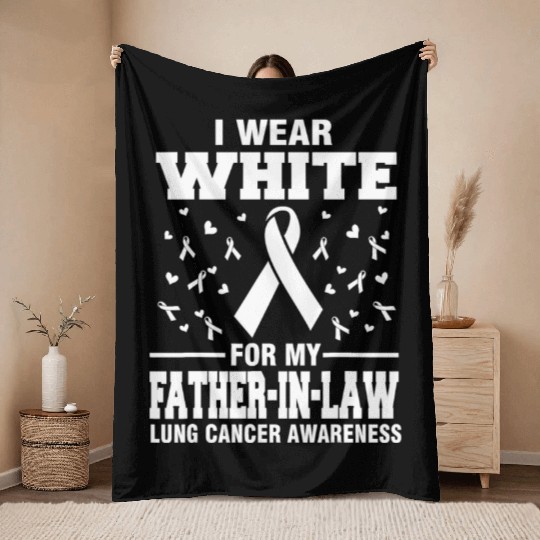 Lung Cancer Awareness I Wear White For My Father i Throw Blankets