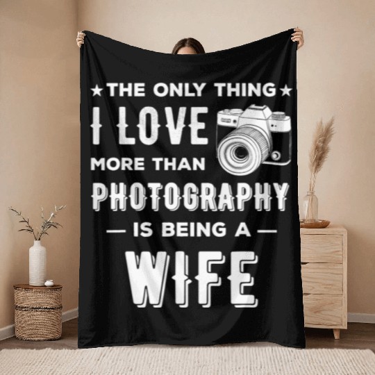 Funny Photography Lover Wife Passion Throw Blankets