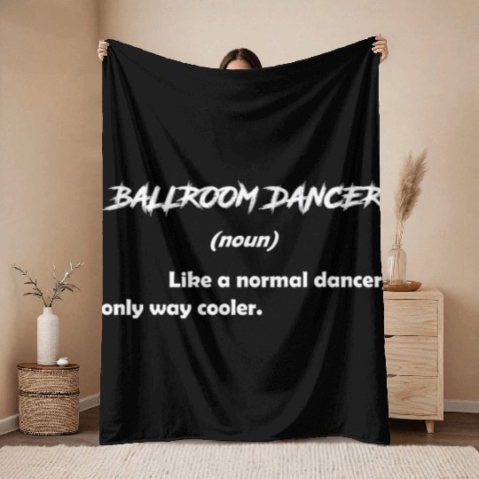 Funny Definition Dance Teacher Ballroom Dancer Throw Blankets