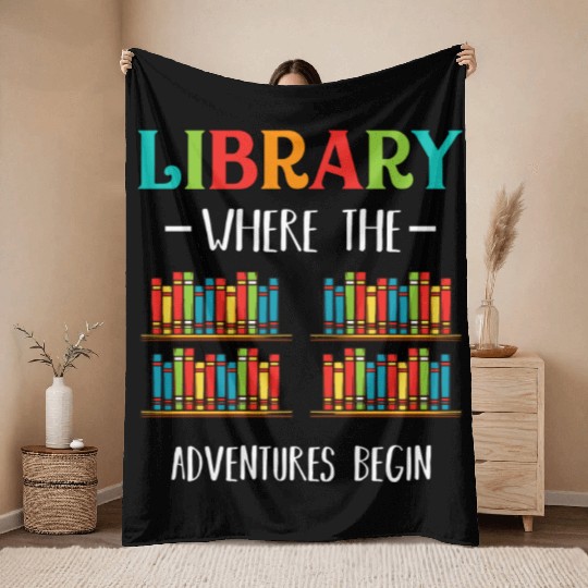 Library Books Where Adventures Begin Reading Book Throw Blankets
