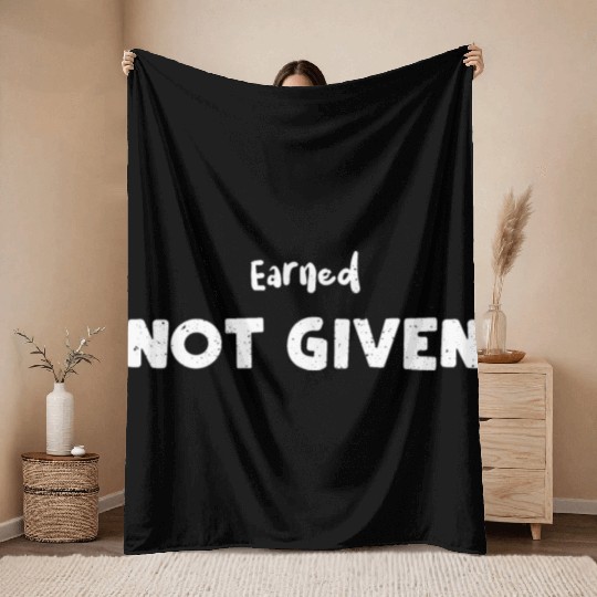 Earned Not Given - Nurse Throw Blankets