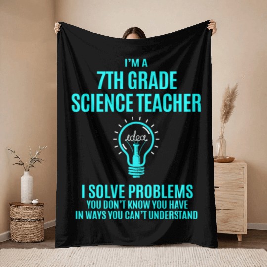 7Th Grade Science Teacher Throw Blankets - I Solve Proble