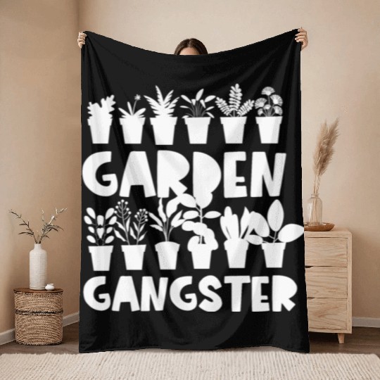 Garden Gangster Funny Gardening Plants Lover Throw Blankets