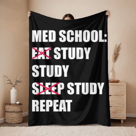 Med School Eat Study Sleep Repeat Medical Student Throw Blankets