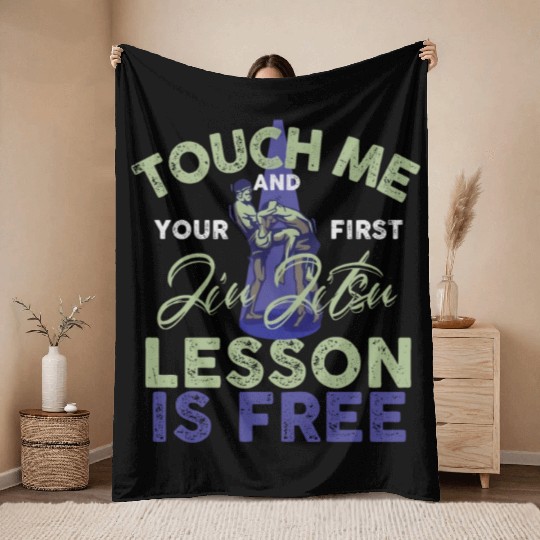Touch Me And Your First Jiu Jitsu Lesson Is Free Throw Blankets