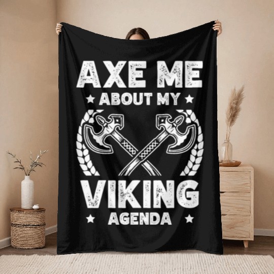 Axe Me About My Viking Agenda Valhalla Norsemen Throw Blankets