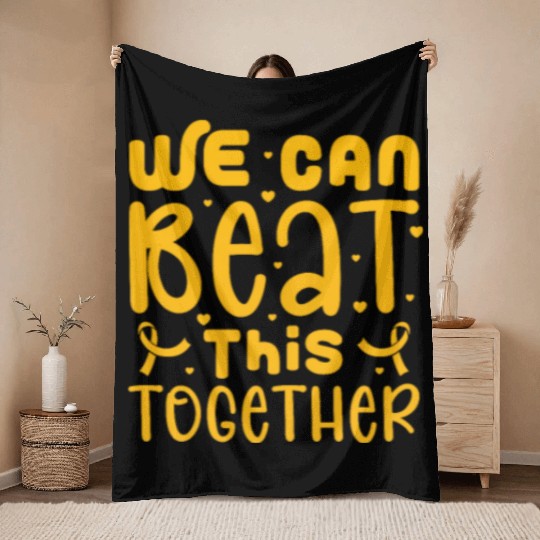 We Can Beat This Together, Childhood Cancer Throw Blankets