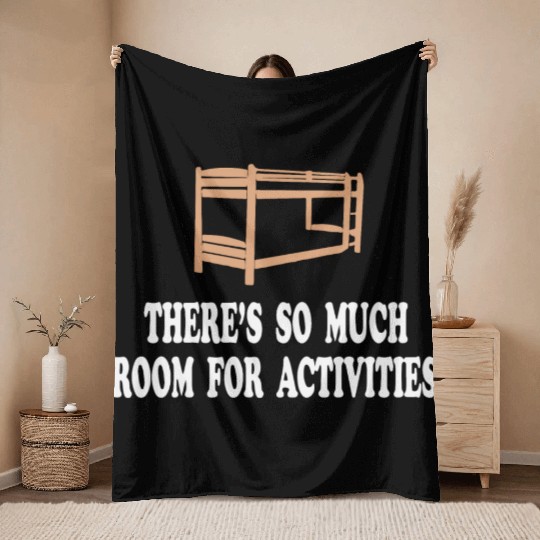 There s So Much Room For Activities Step Brothers Throw Blankets