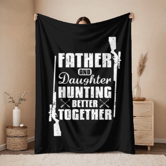 Father And Daughter Hunting Better Together Throw Blankets