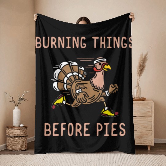 Burning Things Before Pies Gobble Gobble Holiday Throw Blankets