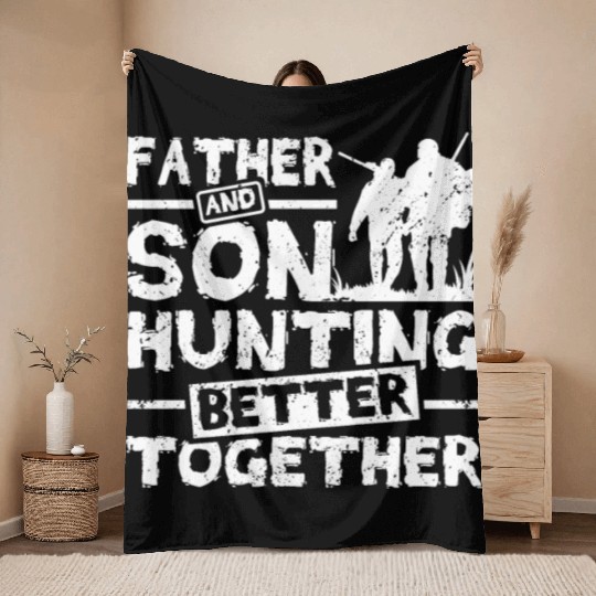 Father And son Hunting Better Together Throw Blankets