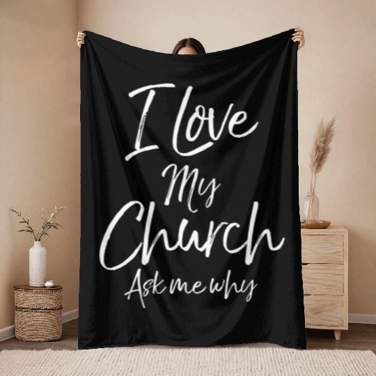 Matching Church Evangelism Quote I Love My Church Throw Blankets