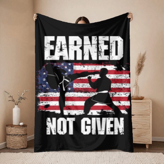 Earned Not Given! Karate Fighter Martial Arts Throw Blankets