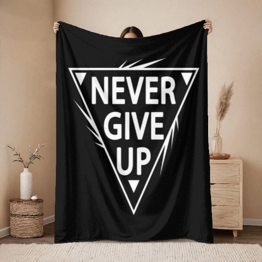 Never give up Throw Blankets