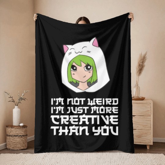 I'm Not Weird I'm Just More Creative Than You Throw Blankets