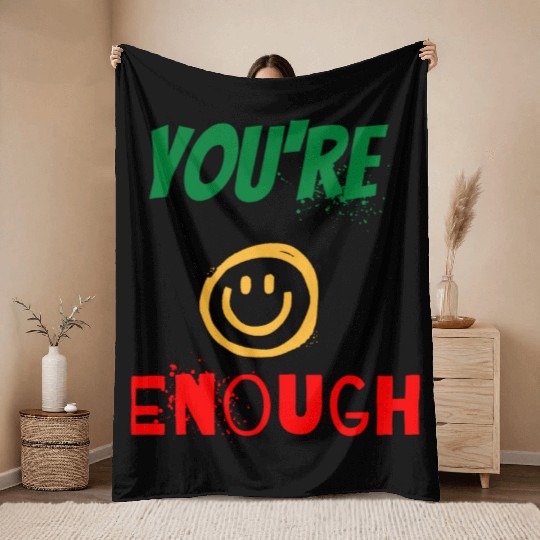 smile & friendly cool Throw Blankets you're Enough