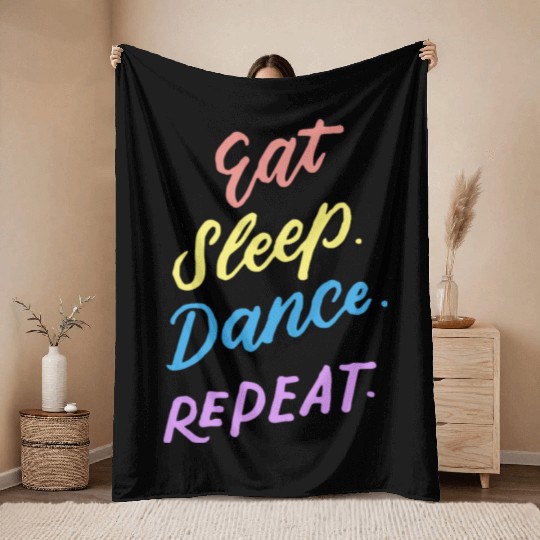 Eat Sleep Dance Repeat Youth Dance Quotes Girls Bo Throw Blankets