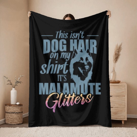 This isn't Dog Hair on me It's Malamute Glitters Throw Blankets