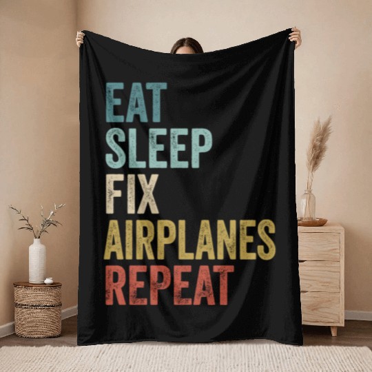 Eat Sleep Fix Airplanes Repeat Aircraft Mechanic Throw Blankets