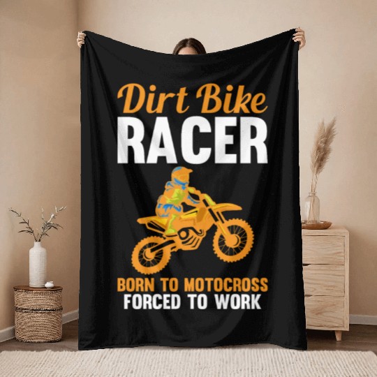 Dirt Bike Racer Born To Motocross Forced To Work Throw Blankets