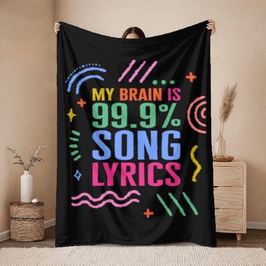 Music Teacher Throw Blankets, My Brain Is 99.9% Song